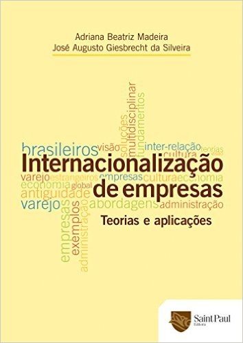 Internacionalização de Empresas. Teorias e Aplicações