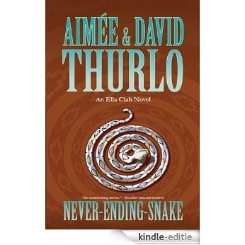Never-ending-snake: An Ella Clah Novel [Kindle-editie]