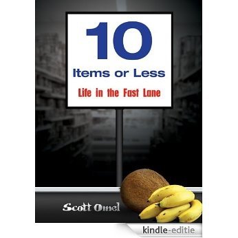 10 Items or Less Life in the Fast Lane (English Edition) [Kindle-editie]