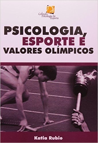 Psicologia, Esporte E Valores Olimpicos