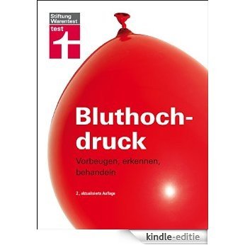 Bluthochdruck: Vorbeugen, erkennen, behandeln (German Edition) [Kindle-editie]