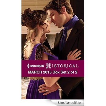 Harlequin Historical March 2015 - Box Set 2 of 2: Morrow Creek Runaway\Lord Gawain's Forbidden Mistress\A Debt Paid in Marriage [Kindle-editie]