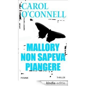 Mallory non sapeva piangere (Italian Edition) [Kindle-editie]