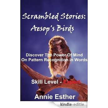 Scrambled Stories: Aesop's Birds (Annotated & Narrated in Scrambled Words) Skill Level - Expert (English Edition) [Kindle-editie]