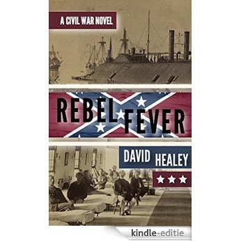 Rebel Fever: A Civil War Novel (English Edition) [Kindle-editie]