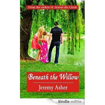 Beneath the Willow: Contemporary Romance Novel (Jesse & Sarah Book 2) (English Edition) [Kindle-editie]