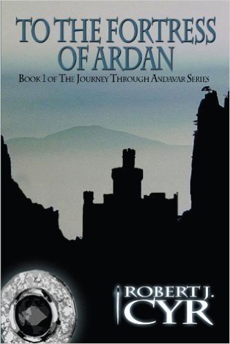 To the Fortress of Ardan: Book 1 of the Journey Through Andavar Series