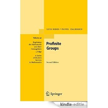 Profinite Groups: 40 (Ergebnisse der Mathematik und ihrer Grenzgebiete. 3. Folge / A Series of Modern Surveys in Mathematics) [Print Replica] [Kindle-editie]