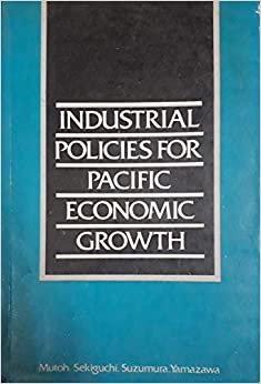 Industrial Policies for Pacific Economic Growth