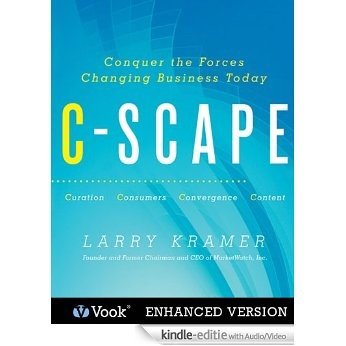 C-Scape: Conquer The Forces Changing Business Today [Kindle uitgave met audio/video]