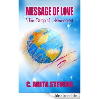 Message of Love: The Original Manuscript (English Edition) [Kindle-editie]