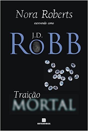 Traição Mortal - Série Mortal. Volume 12