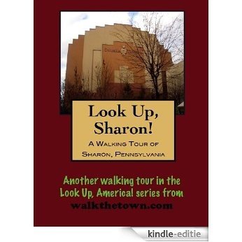 A Walking Tour of Sharon, Pennsylvania (Look Up, America!) (English Edition) [Kindle-editie]