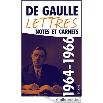 Lettres, notes et carnets, tome 10 : 1964-1966 (Plon) [Kindle-editie]