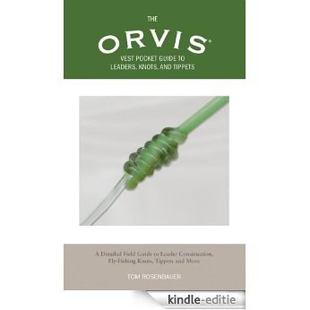 The Orvis Vest Pocket Guide to Leaders, Knots, and Tippets [Kindle-editie]
