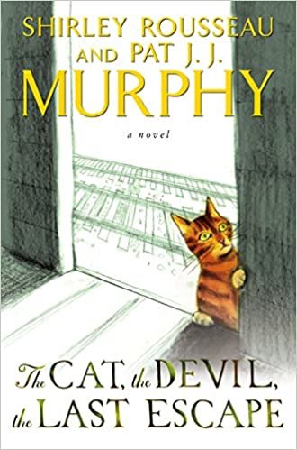 THE CAT, THE DEVIL, THE LAST ESCAPE: A Novel