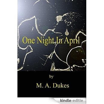One Night In April (English Edition) [Kindle-editie]