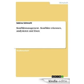 Konfliktmanagement - Konflikte erkennen, analysieren und lösen [Kindle-editie]