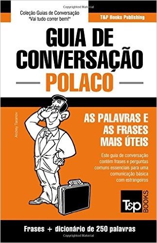 Guia de Conversacao Portugues-Polaco E Mini Dicionario 250 Palavras