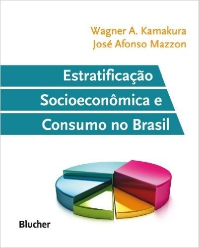 Estratificação Socioeconômica e Consumo no Brasil