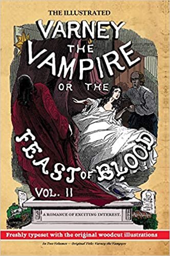 indir The Illustrated Varney the Vampire; or, The Feast of Blood - In Two Volumes - Volume II: Original Title: Varney the Vampyre