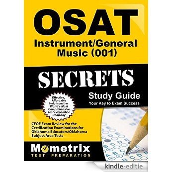 OSAT Instrument/General Music (001) Secrets Study Guide: CEOE Exam Review for the Certification Examinations for Oklahoma Educators / Oklahoma Subject Area Tests (English Edition) [Kindle-editie]