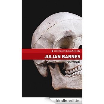 Julian Barnes (Contemporary British Novelists MUP) [Kindle-editie]