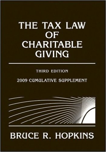 The Tax Law of Charitable Giving: 2009 Cumulative Supplement