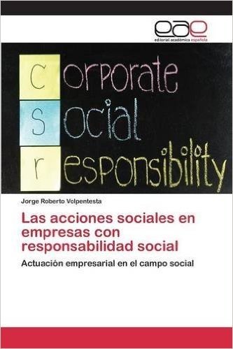 Las Acciones Sociales En Empresas Con Responsabilidad Social