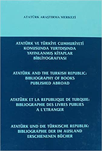 indir Atatürk ve Türkiye Cumhuriyeti Konusunda Yurtdışında Yayınlanmış Kitaplar Bibliyografyası