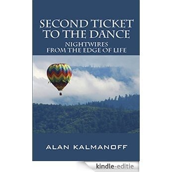 Second Ticket to the Dance: Nightwires from the Edge of Life (English Edition) [Kindle-editie]