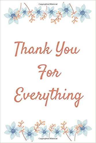 indir Thank You For Everything: Employee Appreciation Gifts Teacher Thank You, Gifts For Staff, Bus Driver Appreciation, Work Book, Planner, Notebook, Journal, Diary (110 Pages, Blank, 6 x 9)