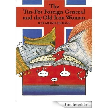 The Tin-Pot Foreign General And the Old Iron Woman [Kindle-editie] beoordelingen