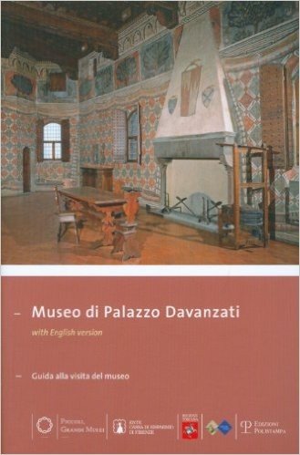 Museo Di Palazzo Davanzati: Guida Alla Visita del Museo