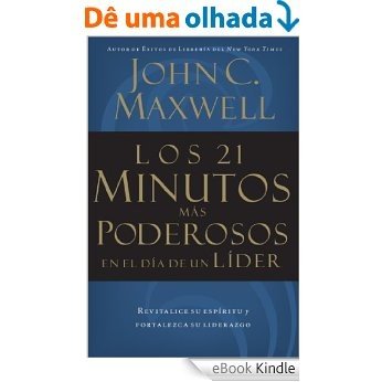 Los 21 minutos más poderosos en el día de un líder (Spanish Edition) [eBook Kindle]