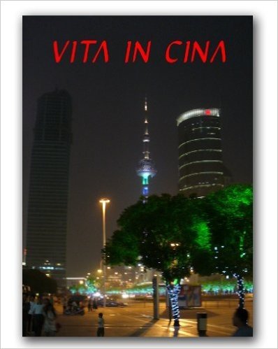 Vita in Cina (Italian Edition)