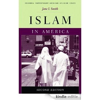 Islam in America (Columbia Contemporary American Religion Series) [Kindle-editie] beoordelingen
