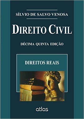 Direito Civil. Direitos Reais - Volume 5. Coleção Direito Civil