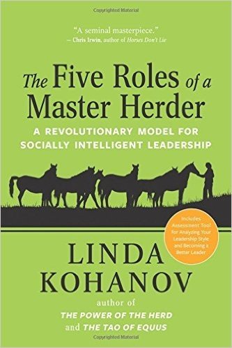 The Five Roles of a Master Herder: A Revolutionary Model for Socially Intelligent Leadership