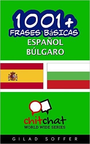 1001+ Frases Basicas Espanol - Bulgaro