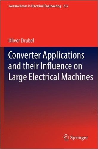 Converter Applications and Their Influence on Large Electrical Machines