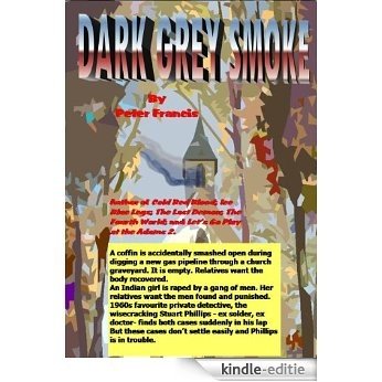 Dark Grey Smoke (Stuart Phillips Crime Book 4) (English Edition) [Kindle-editie]