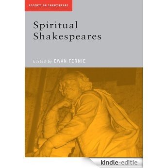 Spiritual Shakespeares (Accents on Shakespeare) [Kindle-editie] beoordelingen