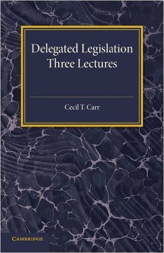 Delegated Legislation: Three Lectures