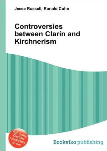 Controversies Between Clar N and Kirchnerism