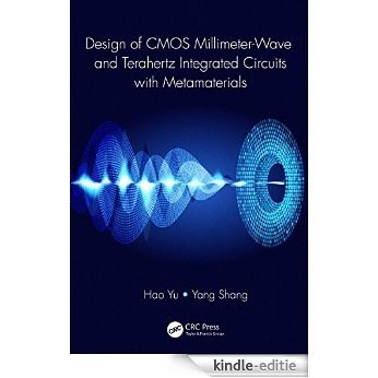 Design of CMOS Millimeter-Wave and Terahertz Integrated Circuits with Metamaterials [Print Replica] [Kindle-editie]