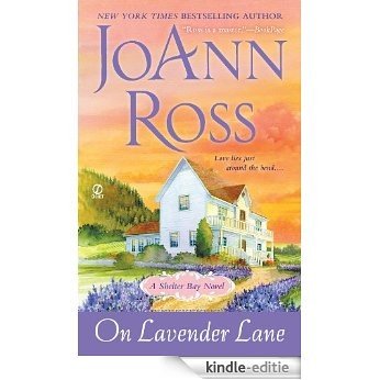 On Lavender Lane: A Shelter Bay Novel [Kindle-editie]