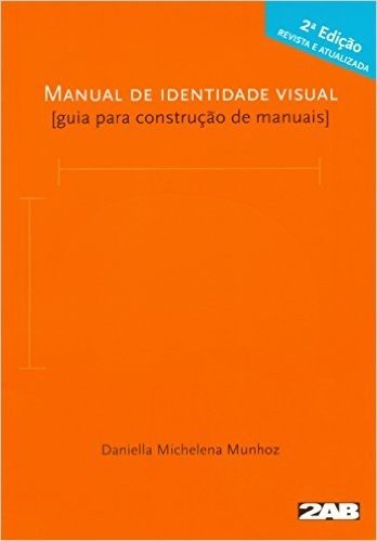 Manual De Identidade Visual. Guia Para Construção De Manuais