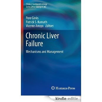Chronic Liver Failure: Mechanisms and Management (Clinical Gastroenterology) [Kindle-editie]