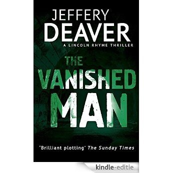The Vanished Man: Lincoln Rhyme Book 5 [Kindle-editie]